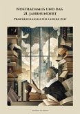 Nostradamus und das 21. Jahrhundert (eBook, ePUB) Nostradamus und das 21. Jahrhundert (eBook, ePUB)
