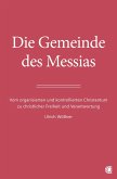 Die Gemeinde des Messias (eBook, ePUB) Die Gemeinde des Messias (eBook, ePUB)