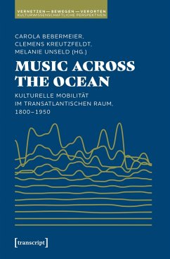 Cover Music Across the Ocean - Kulturelle Mobilität im transatlantischen Raum, 1800-1950 (eBook, PDF)