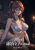 My Wife's Friend (eBook, ePUB)