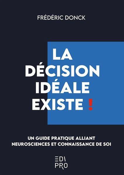 La décision idéale existe ! (eBook, ePUB)