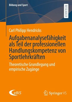 Cover Aufgabenanalysefähigkeit als Teil der professionellen Handlungskompetenz von Sportlehrkräften