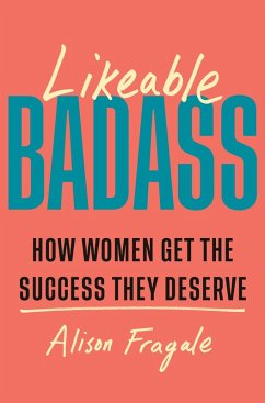 Likeable Badass - Fragale, Alison