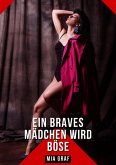 Ein braves Mädchen wird böse (eBook, ePUB)
