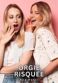 Orgie Risquée (eBook, ePUB) Orgie Risquée (eBook, ePUB)