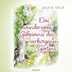Das wundersame Geheimnis des verborgenen Gartens (MP3-Download) - Völk, Silvia