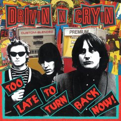 Too Late To Turn Back Now - Drivin' N' Cryin'