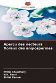 Aperçu des necteurs floraux des angiospermes Aperçu des necteurs floraux des angiospermes
