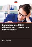 Commerce de détail alimentaire : L'essor des discompteurs Commerce de détail alimentaire : L'essor des discompteurs