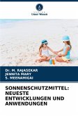 SONNENSCHUTZMITTEL: NEUESTE ENTWICKLUNGEN UND ANWENDUNGEN SONNENSCHUTZMITTEL: NEUESTE ENTWICKLUNGEN UND ANWENDUNGEN