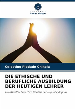 Cover DIE ETHISCHE UND BERUFLICHE AUSBILDUNG DER HEUTIGEN LEHRER