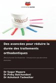Des avancées pour réduire la durée des traitements orthodontiques Des avancées pour réduire la durée des traitements orthodontiques