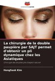 La chirurgie de la double paupière par SAJT permet d'obtenir un pli dynamique chez les Asiatiques La chirurgie de la double paupière par SAJT permet d'obtenir un pli dynamique chez les Asiatiques
