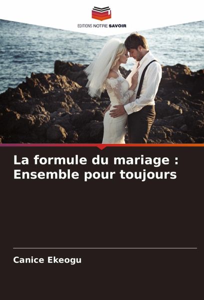 La formule du mariage : Ensemble pour toujours