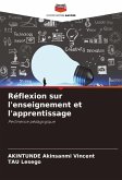 Réflexion sur l'enseignement et l'apprentissage Réflexion sur l'enseignement et l'apprentissage