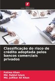 Classificação do risco de crédito adoptada pelos bancos comerciais privados Classificação do risco de crédito adoptada pelos bancos comerciais privados