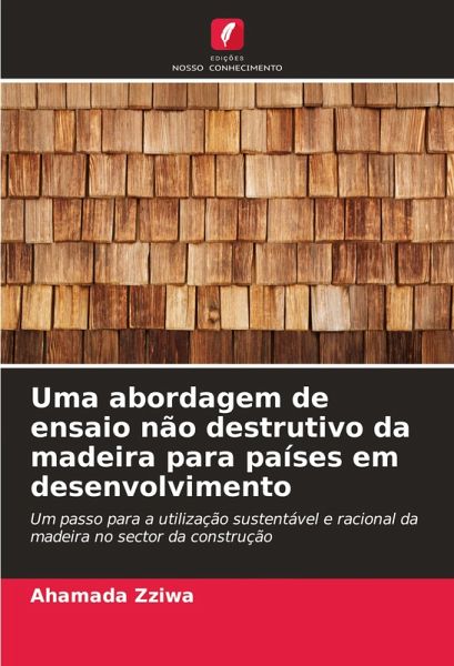 Uma abordagem de ensaio não destrutivo da madeira para países em desenvolvimento