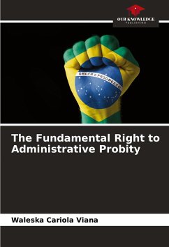 The Fundamental Right to Administrative Probity - Cariola Viana, Waleska