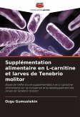 Supplémentation alimentaire en L-carnitine et larves de Tenebrio molitor Supplémentation alimentaire en L-carnitine et larves de Tenebrio molitor