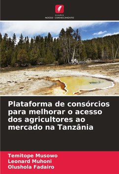 Plataforma de consórcios para melhorar o acesso dos agricultores ao mercado na Tanzânia - Musowo, Temitope;Muhoni, Leonard;Fadairo, Olushola