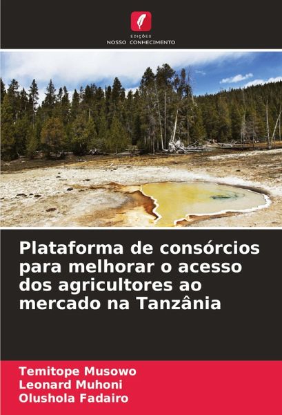 Plataforma de consórcios para melhorar o acesso dos agricultores ao mercado na Tanzânia Plataforma de consórcios para melhorar o acesso dos agricultores ao mercado na Tanzânia