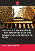 Resposta à concorrência - Um estudo de caso dos bancos nacionalizados na Índia