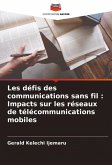 Les défis des communications sans fil : Impacts sur les réseaux de télécommunications mobiles