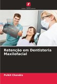 Retenção em Dentisteria Maxilofacial Retenção em Dentisteria Maxilofacial