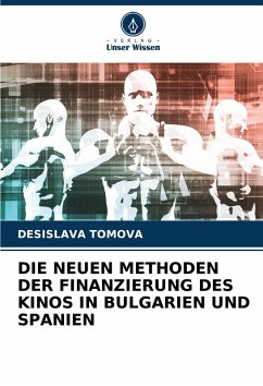 Cover DIE NEUEN METHODEN DER FINANZIERUNG DES KINOS IN BULGARIEN UND SPANIEN