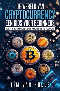 DE WERELD VAN CRYPTOCURRENCY EEN GIDS VOOR BEGINNERS Cover DE WERELD VAN CRYPTOCURRENCY EEN GIDS VOOR BEGINNERS