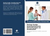 Pocket Guide: Exanthematische Erkrankungen im Kindesalter