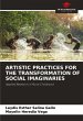 ARTISTIC PRACTICES FOR THE... - Bild 1
