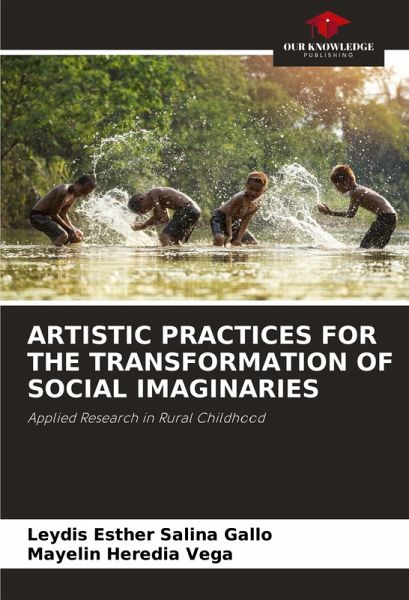 ARTISTIC PRACTICES FOR THE TRANSFORMATION OF SOCIAL IMAGINARIES