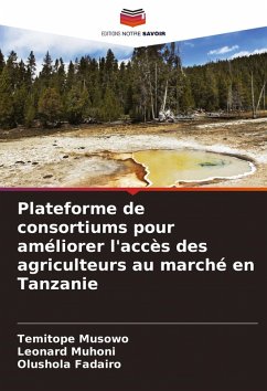 Plateforme de consortiums pour améliorer l'accès des agriculteurs au marché en Tanzanie - Musowo, Temitope;Muhoni, Leonard;Fadairo, Olushola