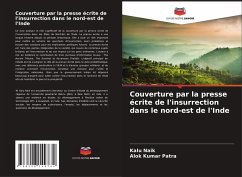 Couverture par la presse écrite de l'insurrection dans le nord-est de l'Inde - Naik, Kalu;Patra, Alok Kumar