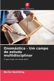 Onomástica - Um campo de estudo multidisciplinar