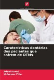Caraterísticas dentárias dos pacientes que sofrem de DTMs Caraterísticas dentárias dos pacientes que sofrem de DTMs