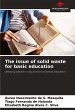 The issue of solid waste for basic... - Bild 1