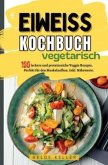 Eiweiß Kochbuch Vegetarisch