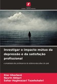 Investigar o impacto mútuo da depressão e da satisfação profissional