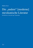 Die "andere" [moderne] mexikanische Literatur