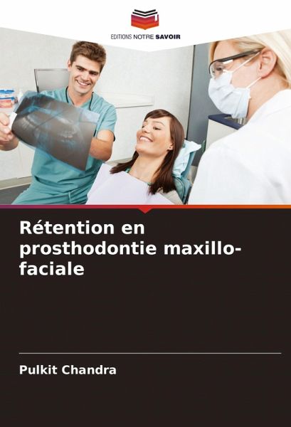 Rétention en prosthodontie maxillo-faciale Rétention en prosthodontie maxillo-faciale