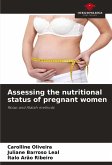Assessing the nutritional status of pregnant women Assessing the nutritional status of pregnant women