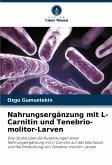 Nahrungsergänzung mit L-Carnitin und Tenebrio-molitor-Larven