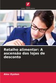 Retalho alimentar: A ascensão das lojas de desconto Retalho alimentar: A ascensão das lojas de desconto