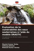 Évaluation de la vulnérabilité des eaux souterraines à l'aide du modèle DRASTIC Évaluation de la vulnérabilité des eaux souterraines à l'aide du modèle DRASTIC