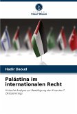 Palästina im internationalen Recht Palästina im internationalen Recht