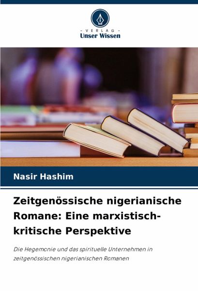 Zeitgenössische nigerianische Romane: Eine marxistisch-kritische Perspektive