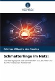 Schmetterlinge im Netz: Schmetterlinge im Netz: