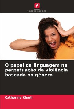 O papel da linguagem na perpetuação da violência baseada no género - Kinoti, Catherine